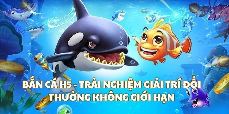 Hướng dẫn chi tiết các thao tác chơi bắn cá h5